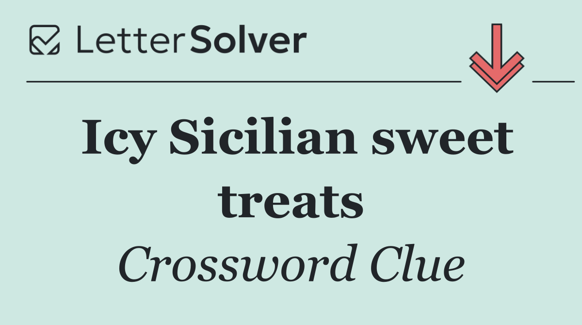 Icy Sicilian sweet treats