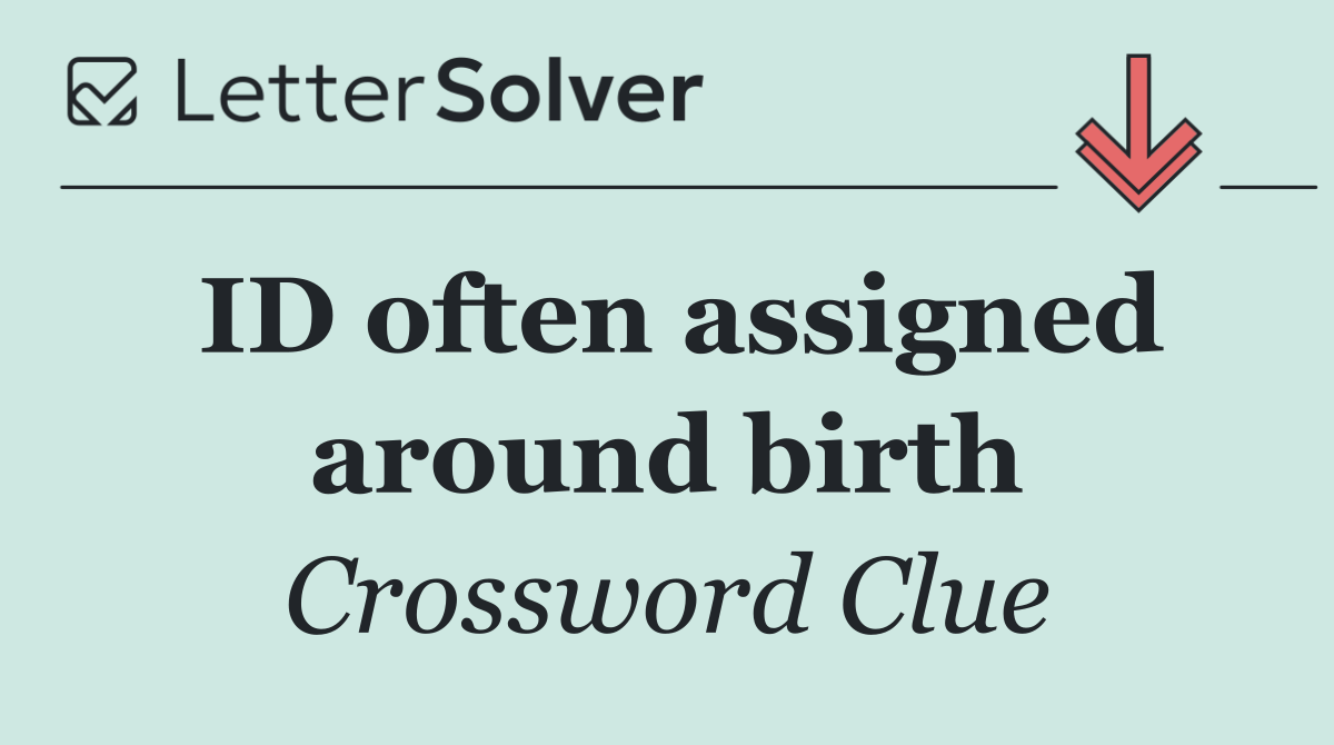 ID often assigned around birth