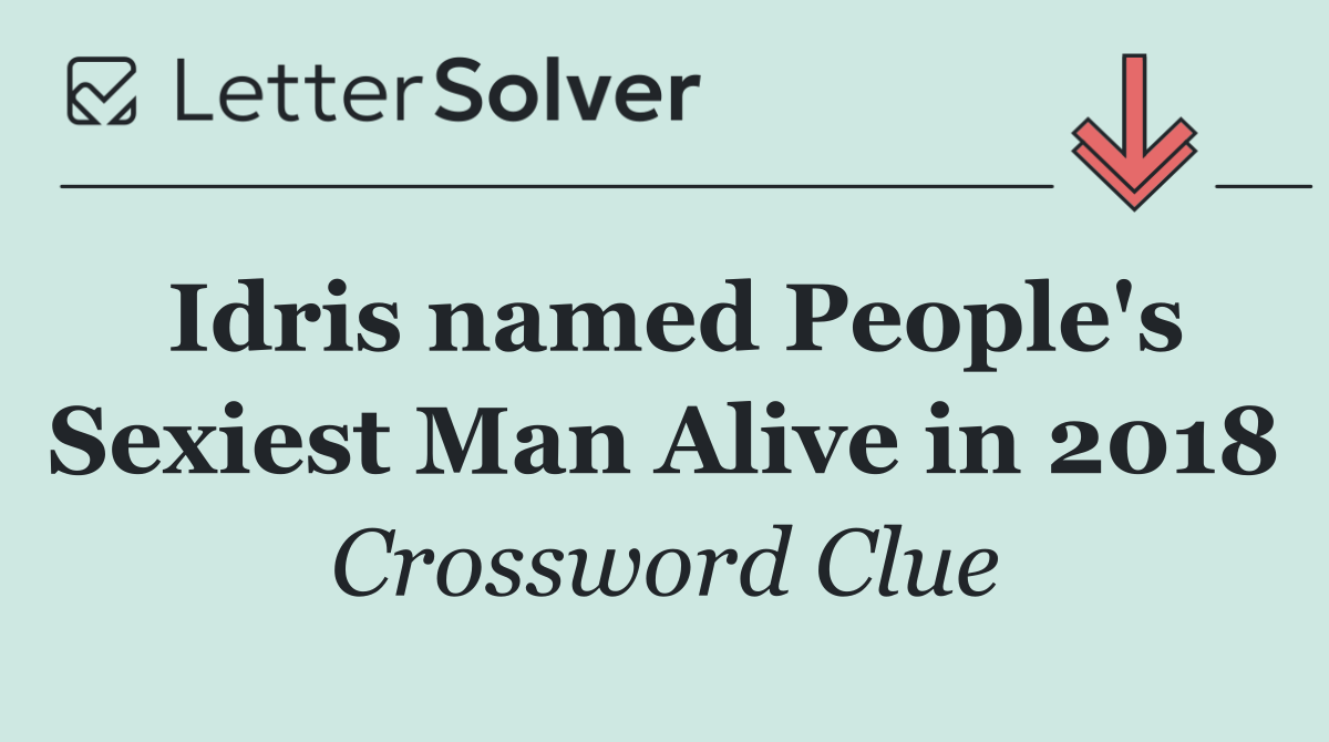 Idris named People's Sexiest Man Alive in 2018