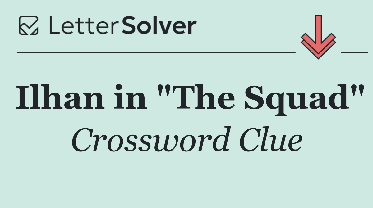 Ilhan in "The Squad"