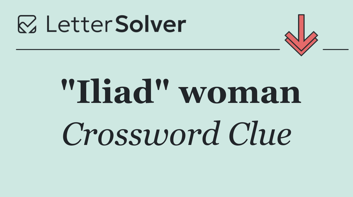"Iliad" woman