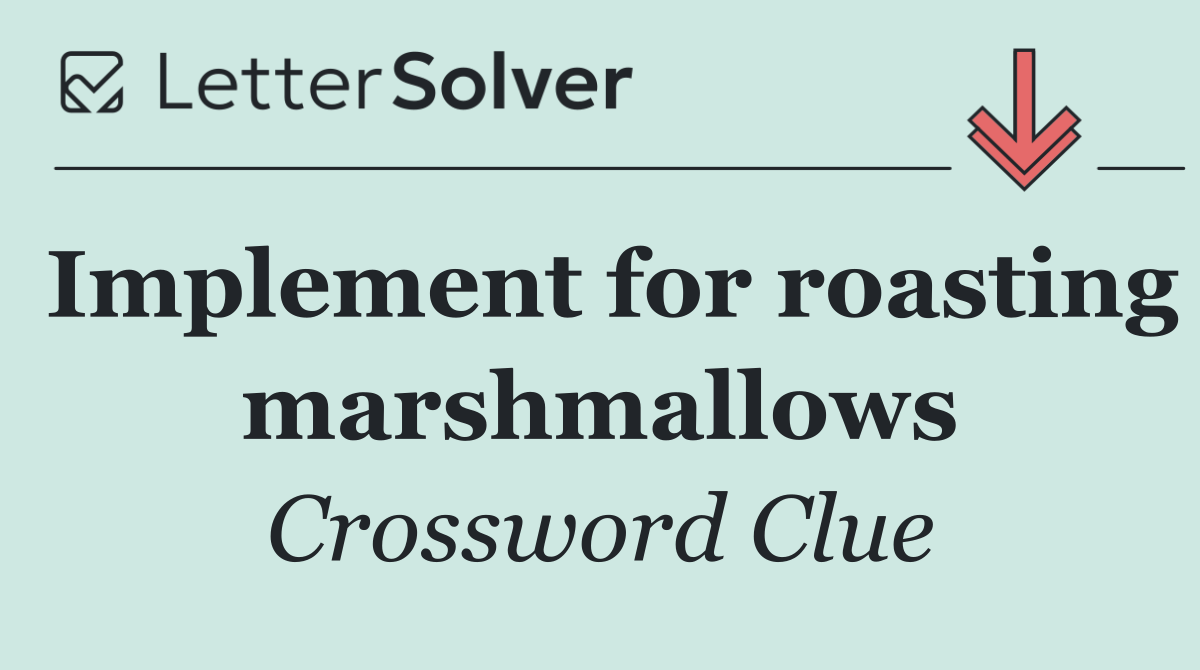 Implement for roasting marshmallows
