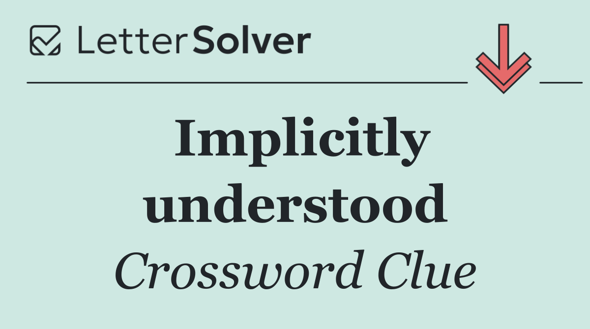 Implicitly understood