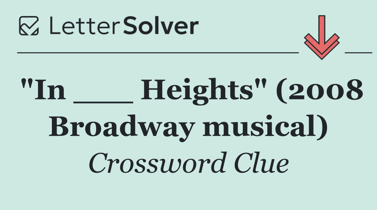 "In ___ Heights" (2008 Broadway musical)