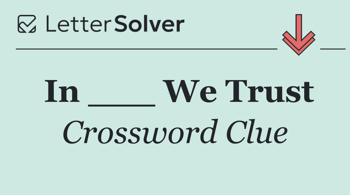 In ___ We Trust