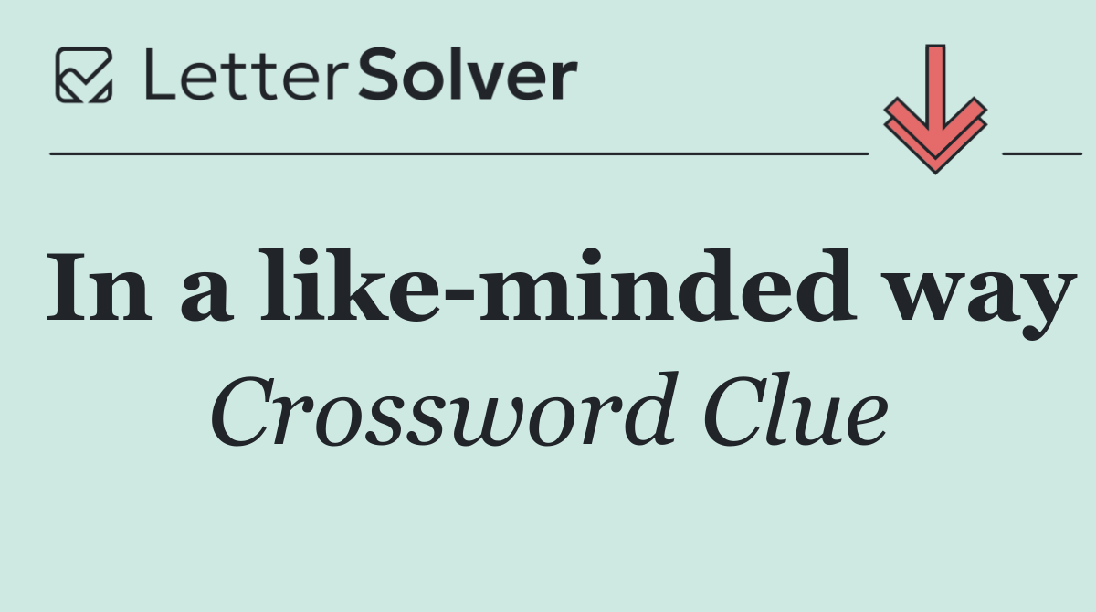 In a like minded way