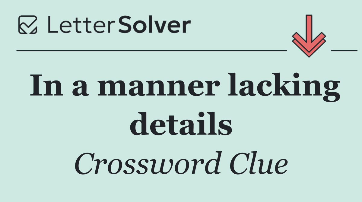 In a manner lacking details