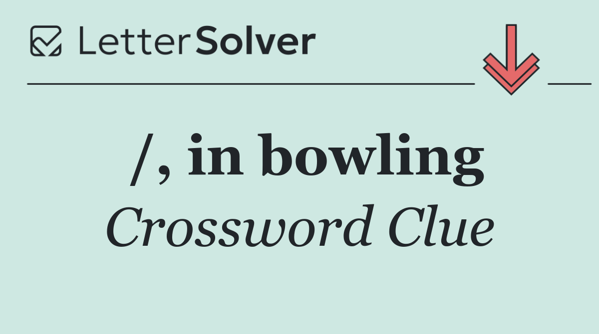 /, in bowling