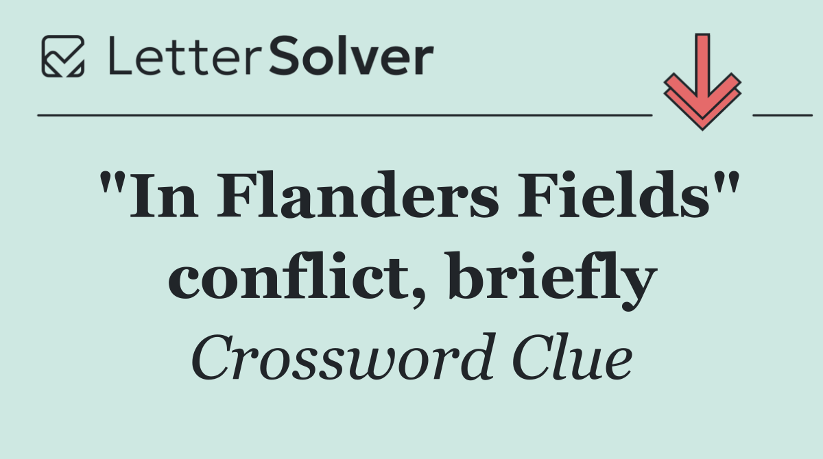 "In Flanders Fields" conflict, briefly