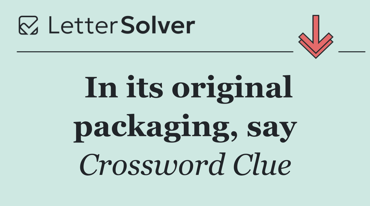 In its original packaging, say