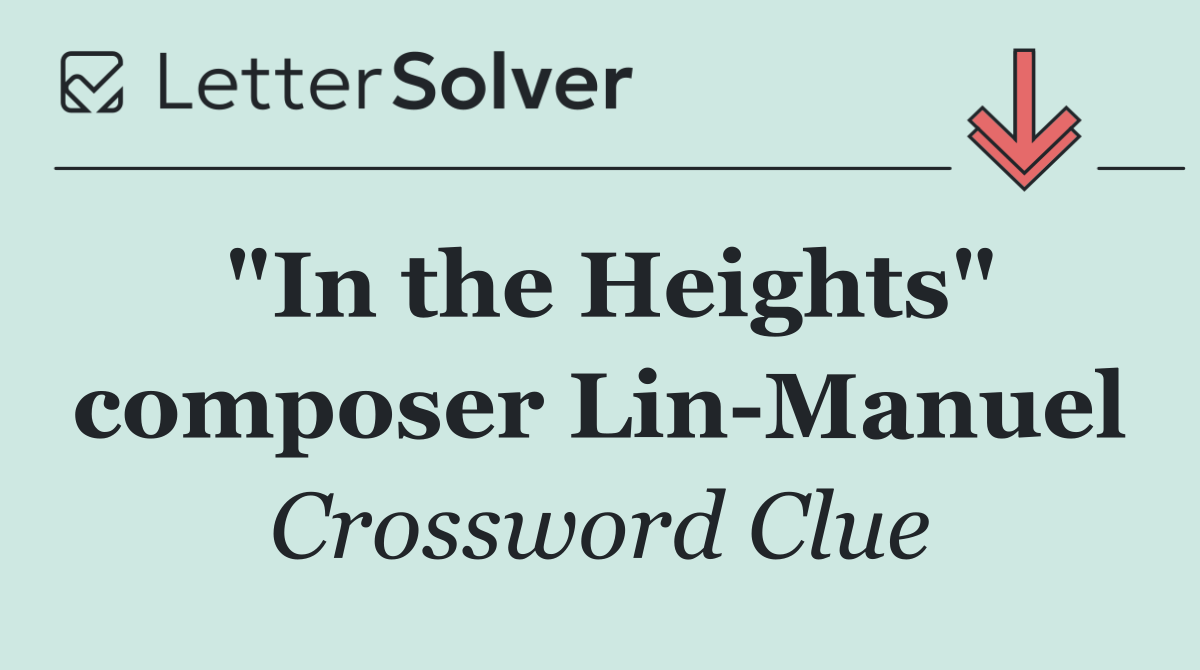 "In the Heights" composer Lin Manuel