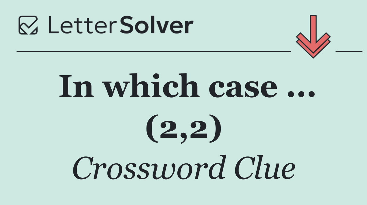 In which case ... (2,2)