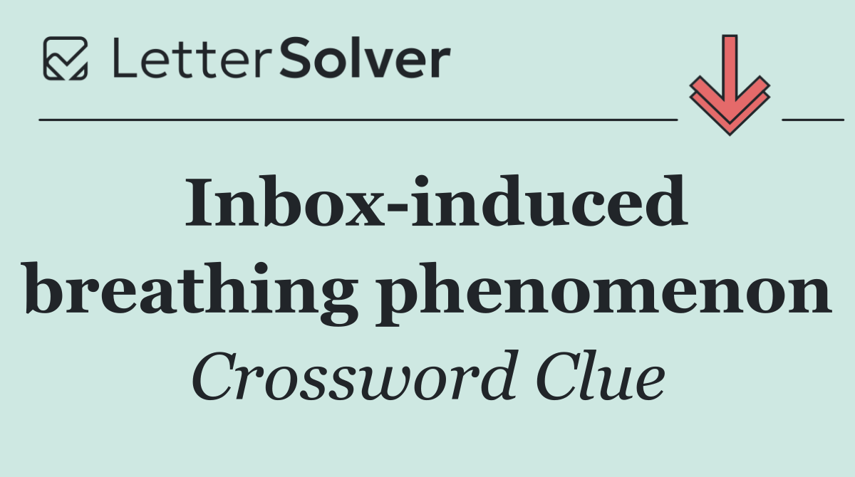 Inbox induced breathing phenomenon