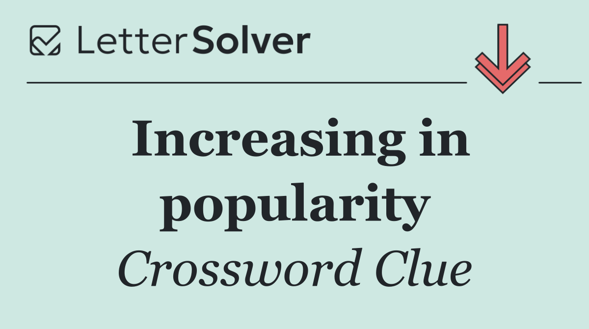 Increasing in popularity