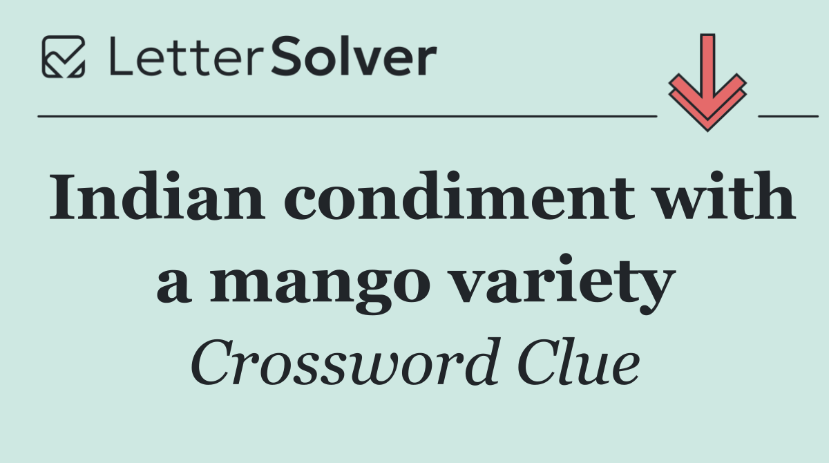 Indian condiment with a mango variety