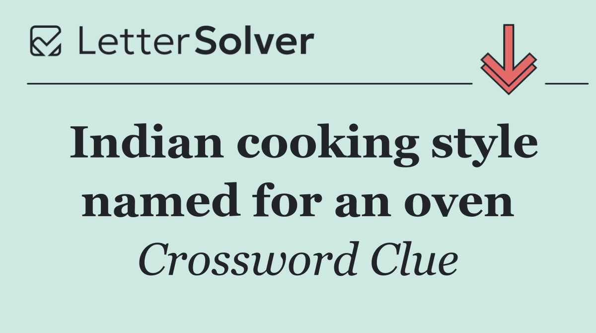 Indian cooking style named for an oven