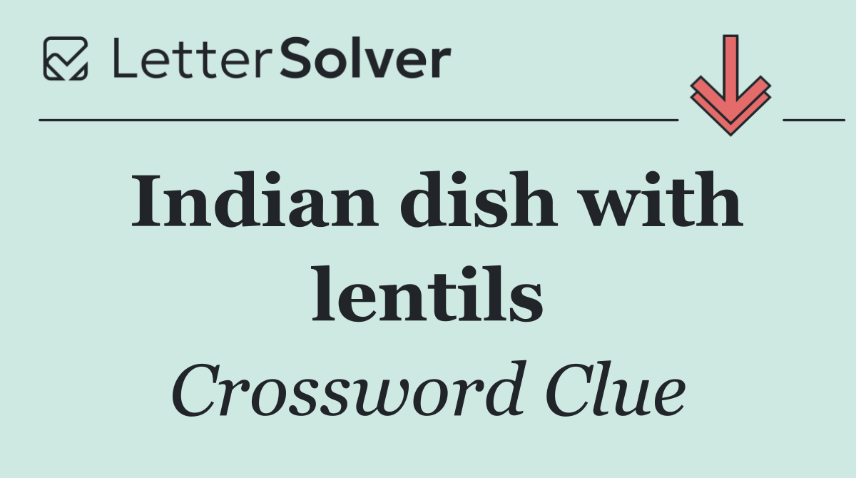 Indian dish with lentils