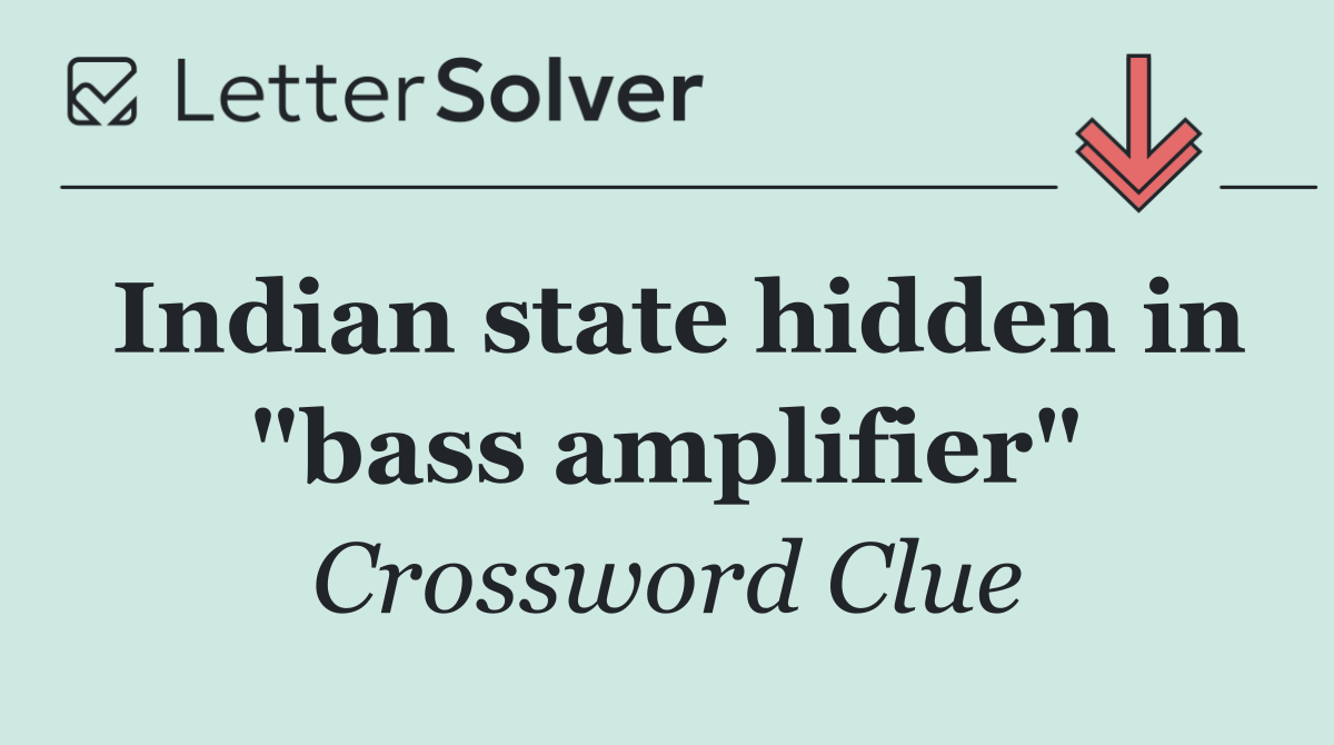 Indian state hidden in "bass amplifier"