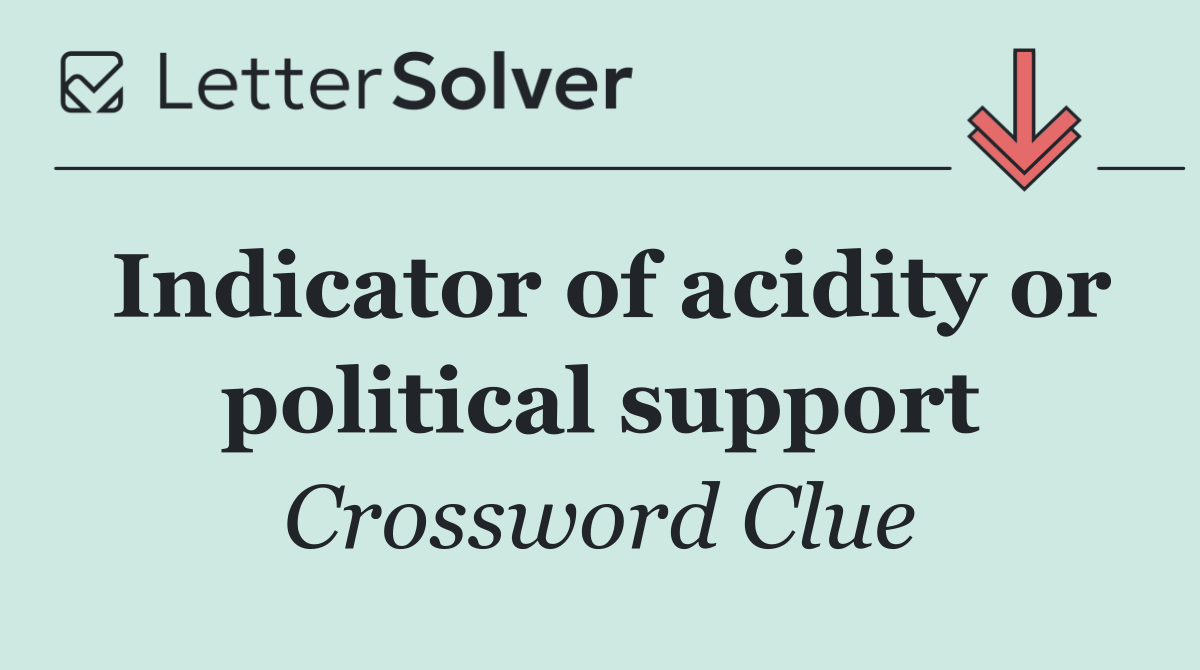 Indicator of acidity or political support