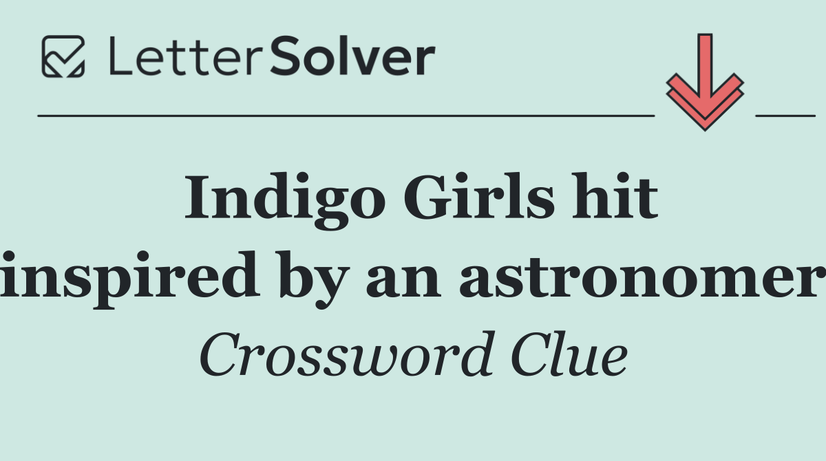 Indigo Girls hit inspired by an astronomer
