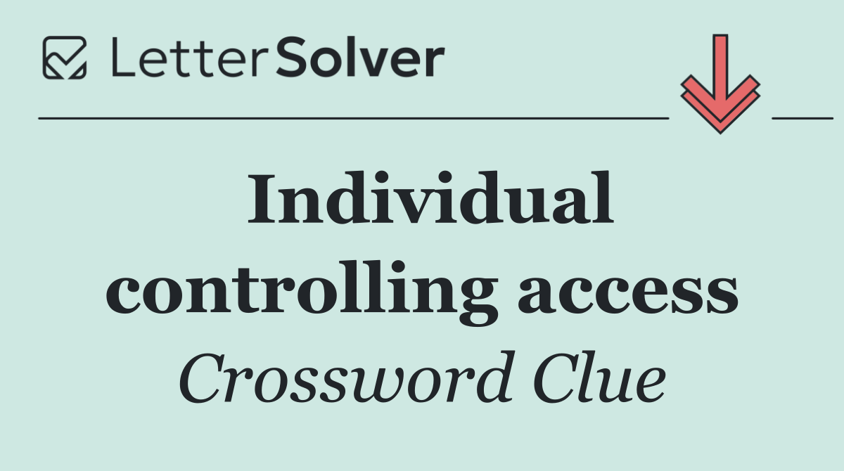 Individual controlling access