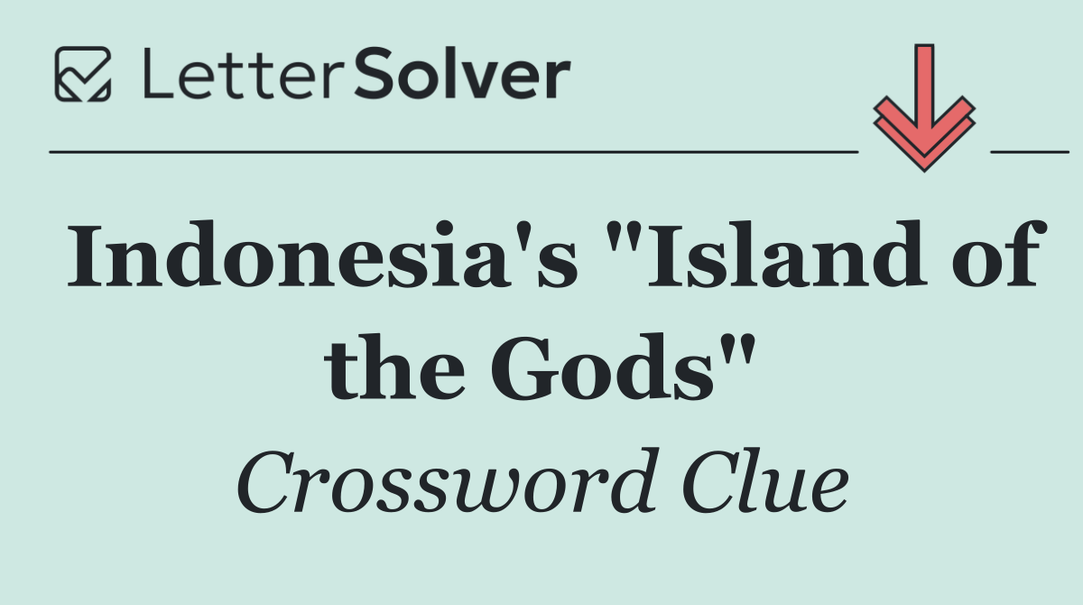 Indonesia's "Island of the Gods"