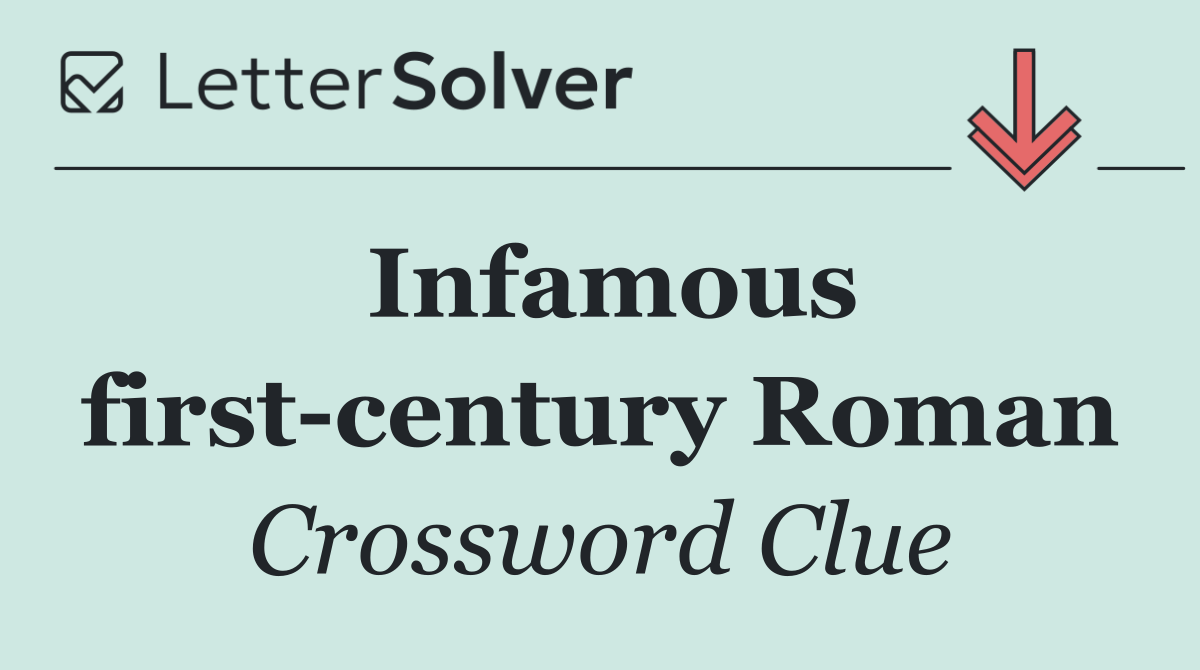 Infamous first century Roman