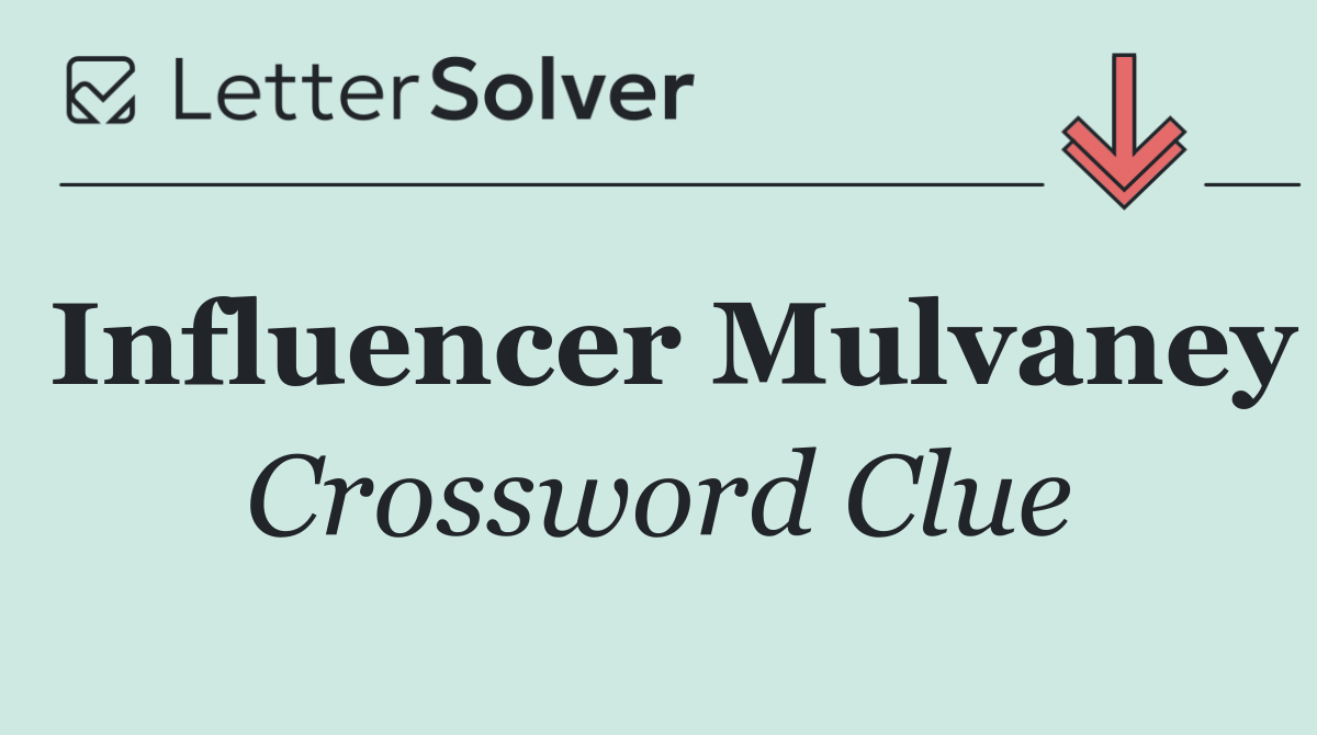 Influencer Mulvaney