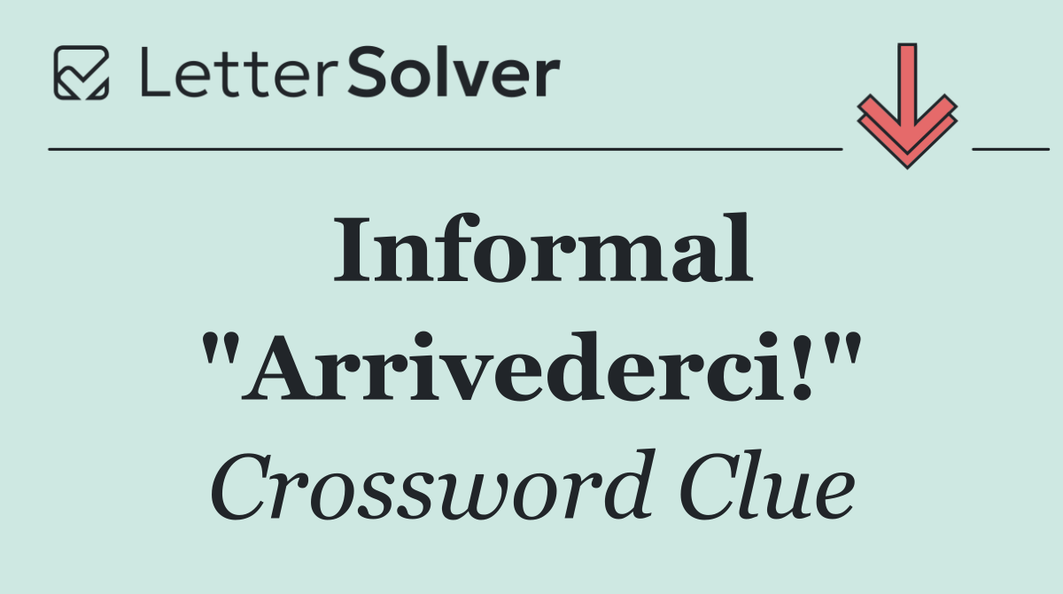 Informal "Arrivederci!"