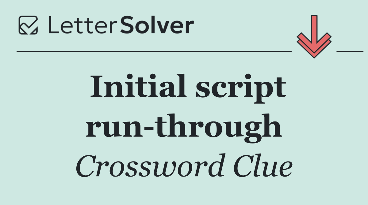 Initial script run through