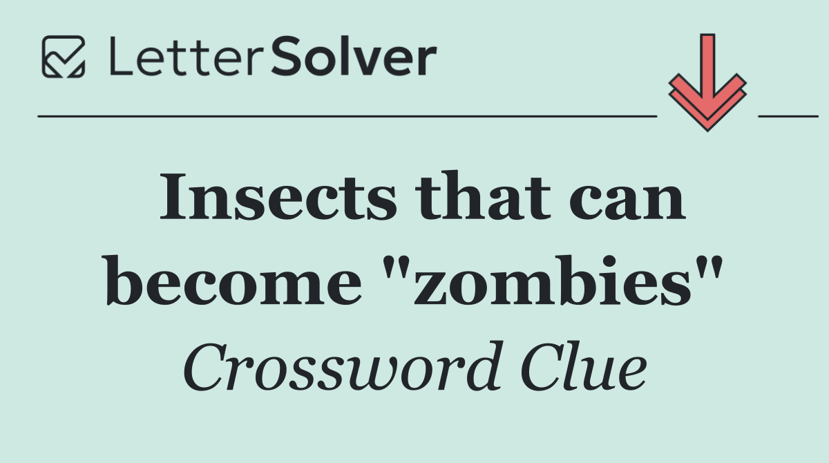 Insects that can become "zombies"