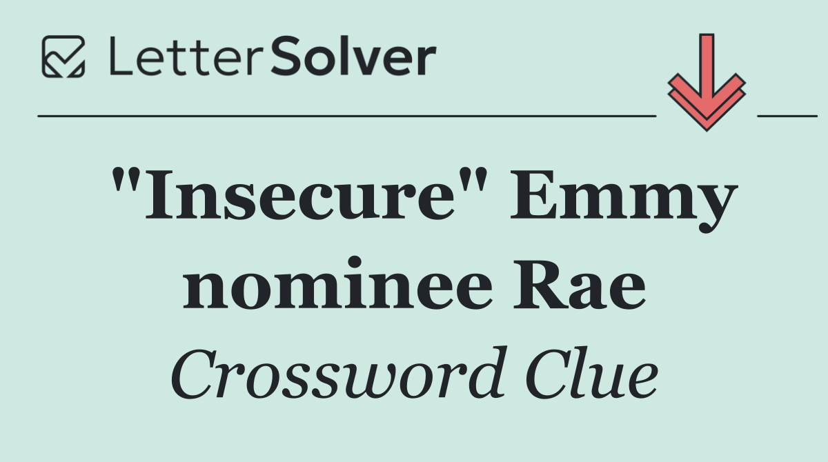 "Insecure" Emmy nominee Rae