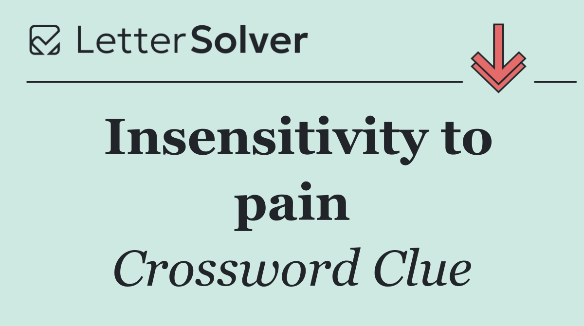 Insensitivity to pain