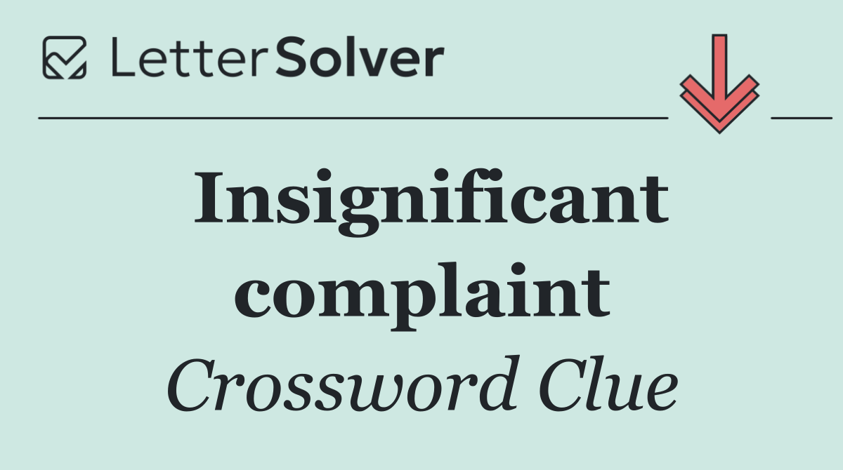 Insignificant complaint