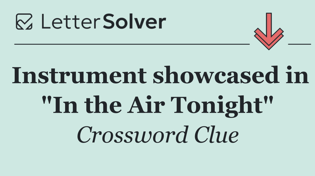 Instrument showcased in "In the Air Tonight"