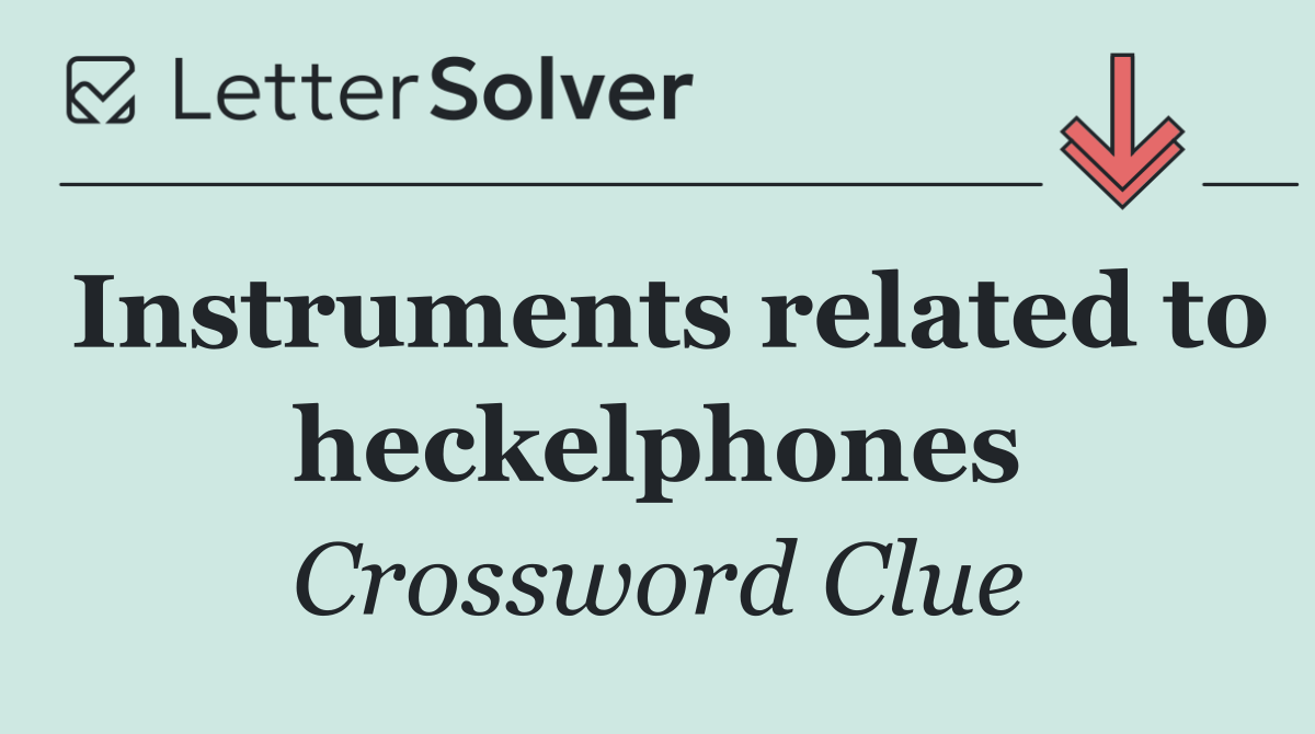 Instruments related to heckelphones