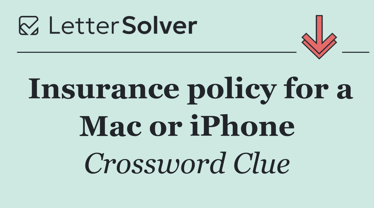 Insurance policy for a Mac or iPhone