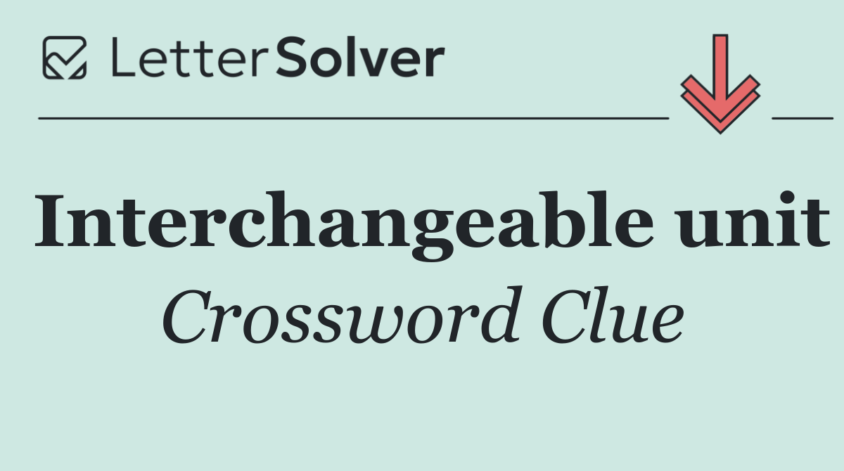 Interchangeable unit