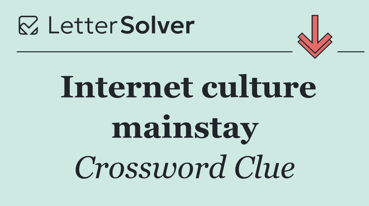 Internet culture mainstay