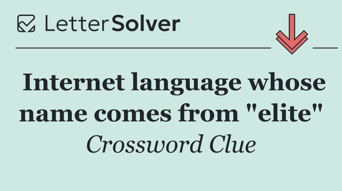 Internet language whose name comes from "elite"