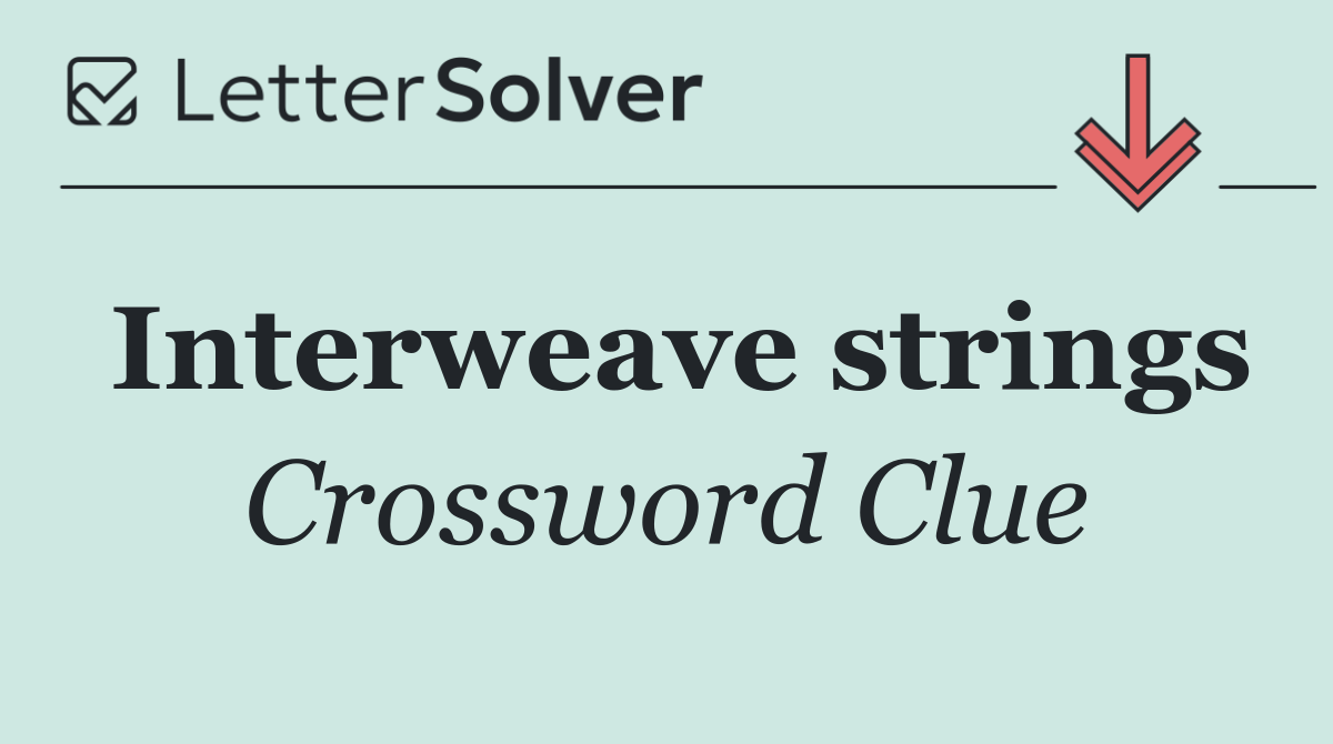 Interweave strings