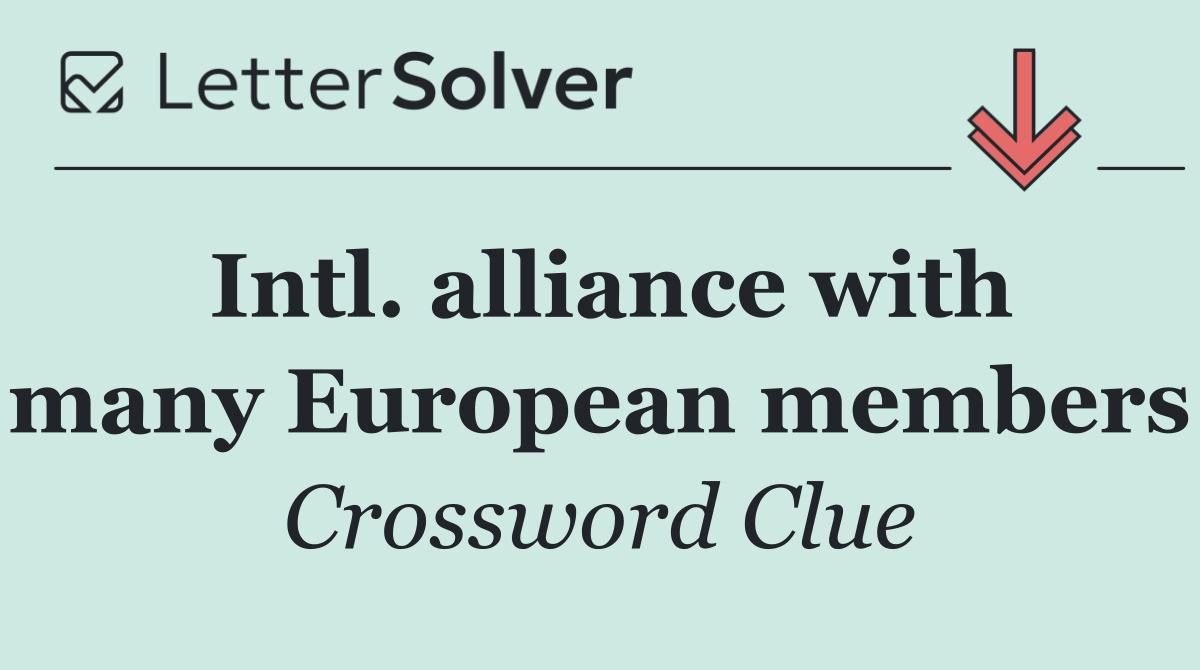 Intl. alliance with many European members