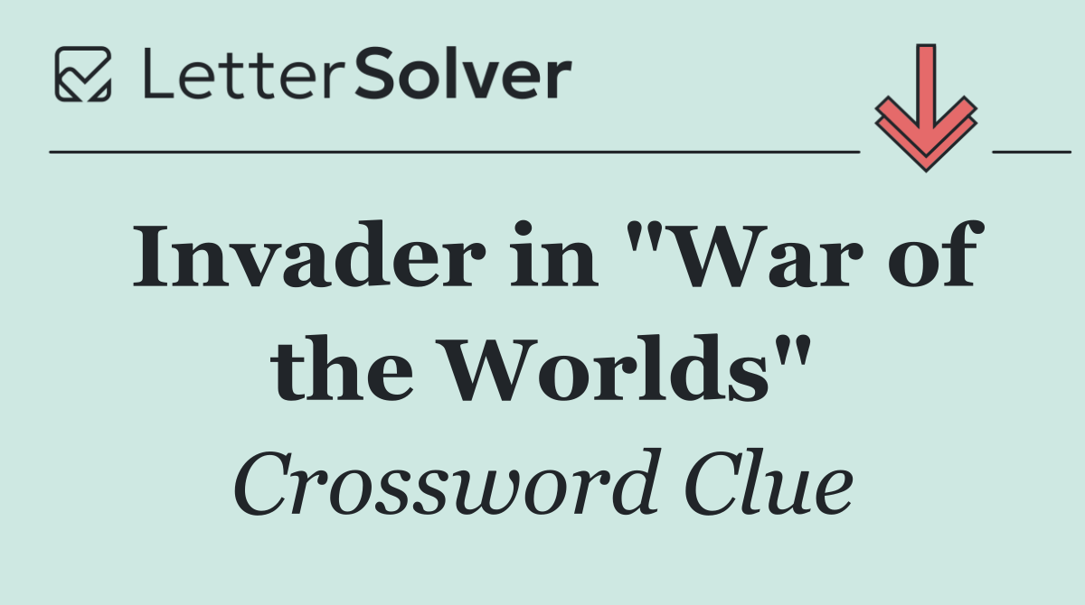 Invader in "War of the Worlds"