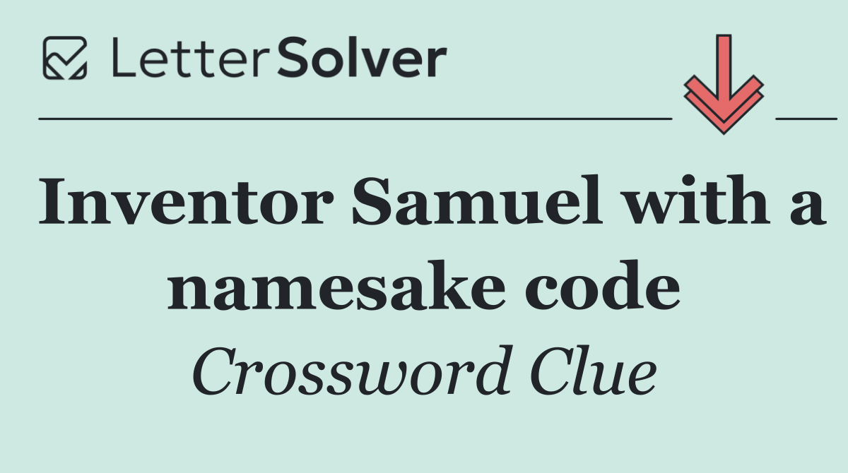 Inventor Samuel with a namesake code