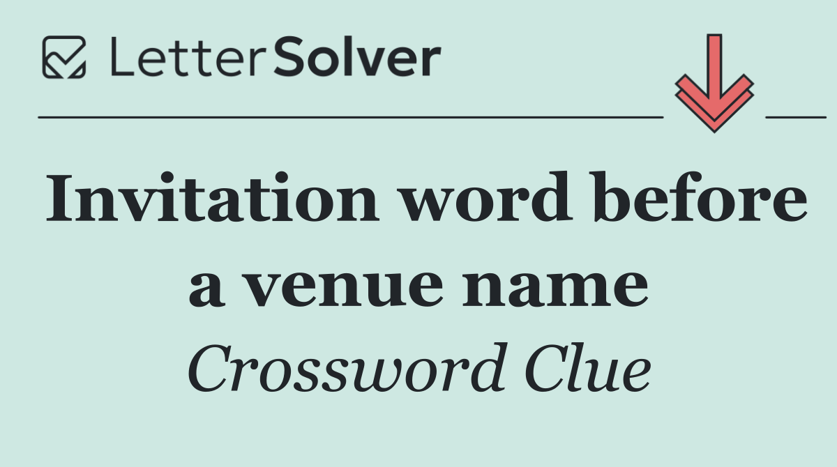 Invitation word before a venue name