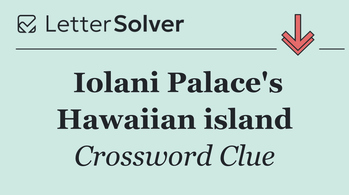 Iolani Palace's Hawaiian island