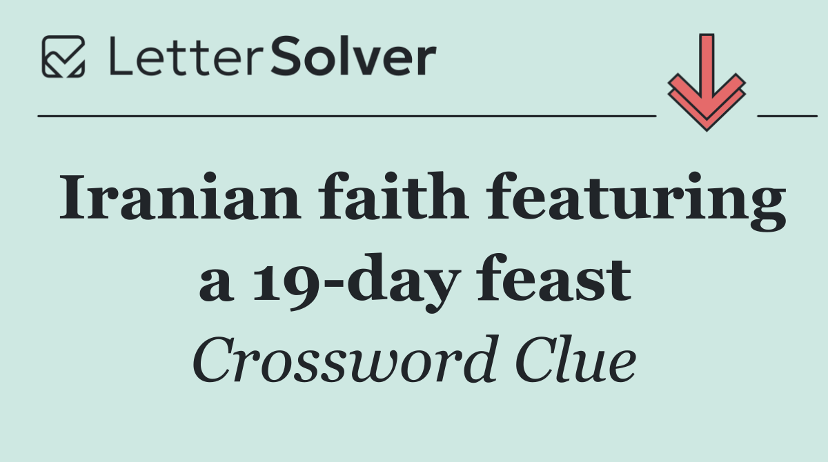 Iranian faith featuring a 19 day feast