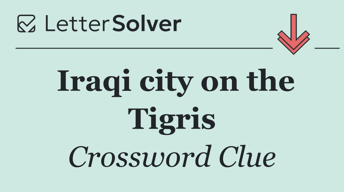 Iraqi city on the Tigris