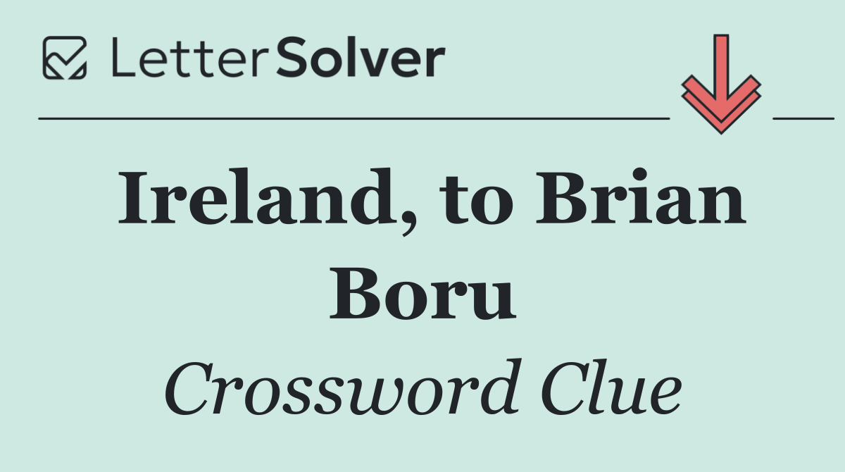 Ireland, to Brian Boru