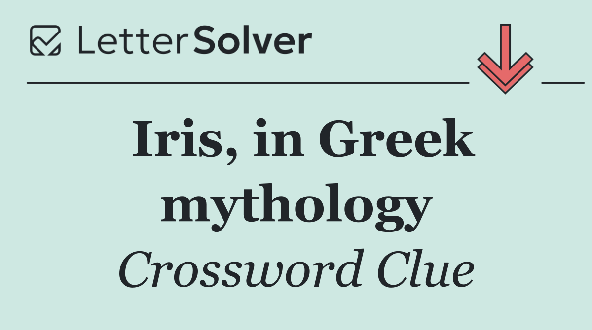 Iris, in Greek mythology